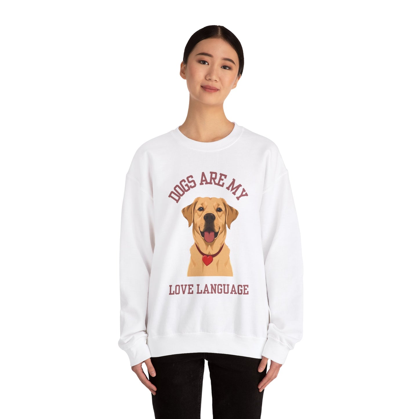 Sweatshirt Dogs Are My Love Language