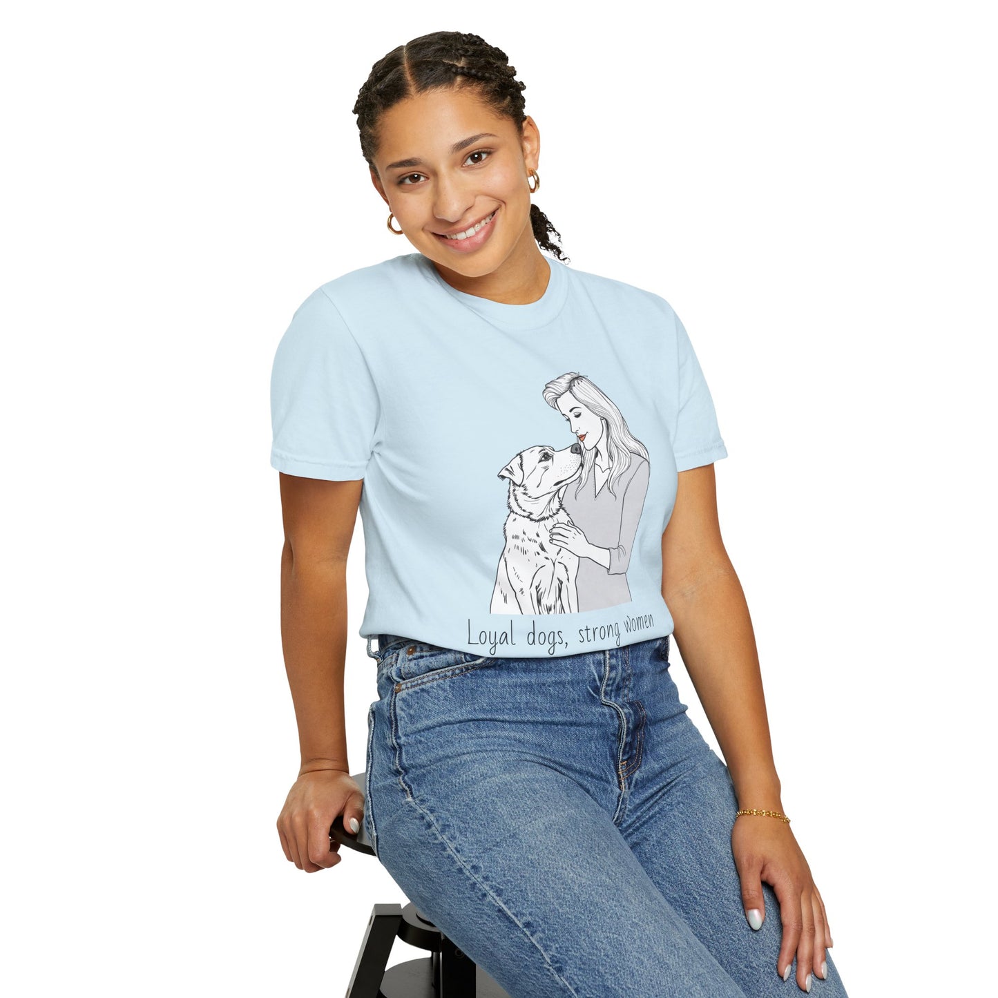 Loyal Dogs & Strong Women T-Shirt - Celebrating Women, March Edition