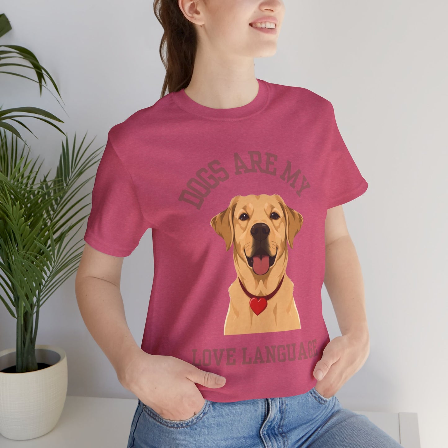 T-shirt Dogs Are My Love Language