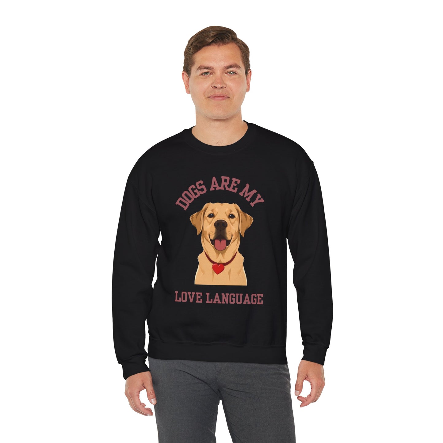 Sweatshirt Dogs Are My Love Language