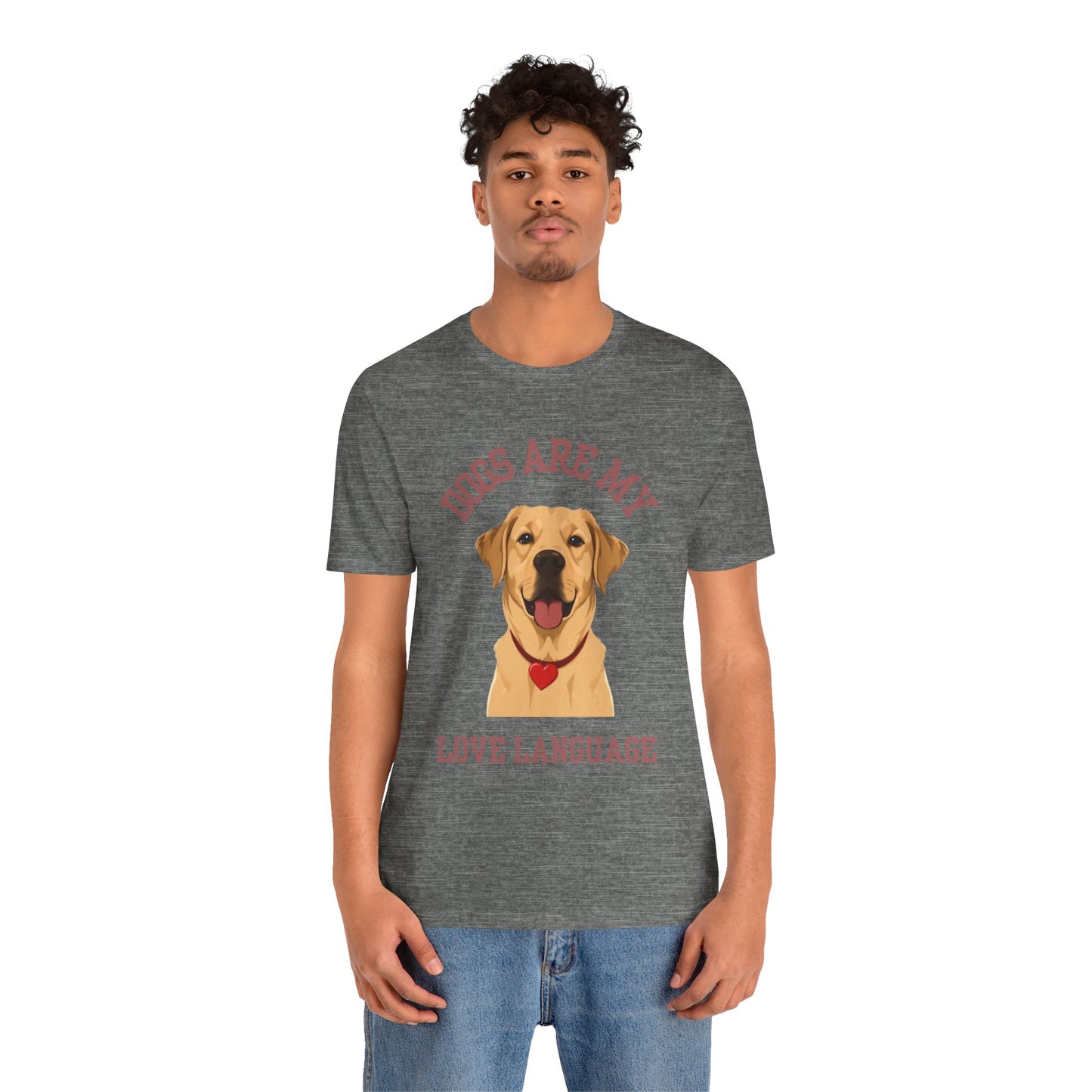 T-shirt Dogs Are My Love Language