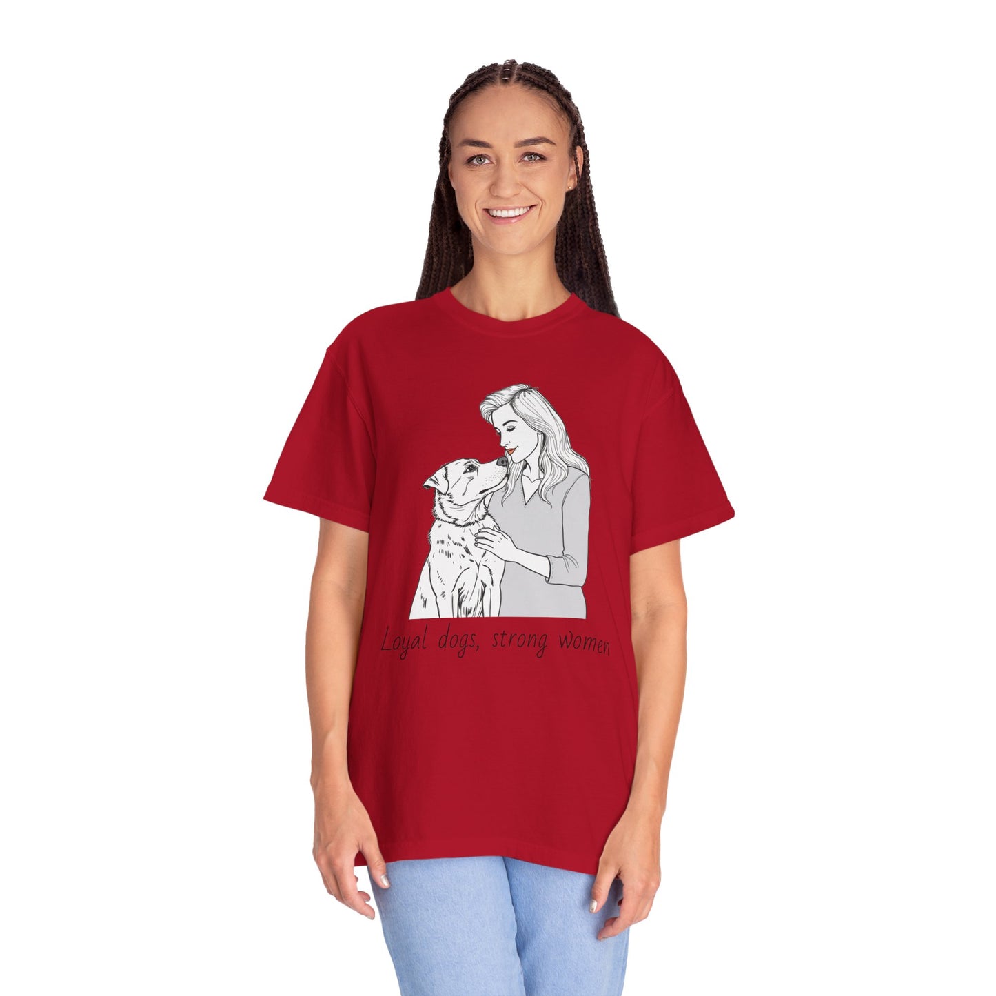 Loyal Dogs & Strong Women T-Shirt - Celebrating Women, March Edition