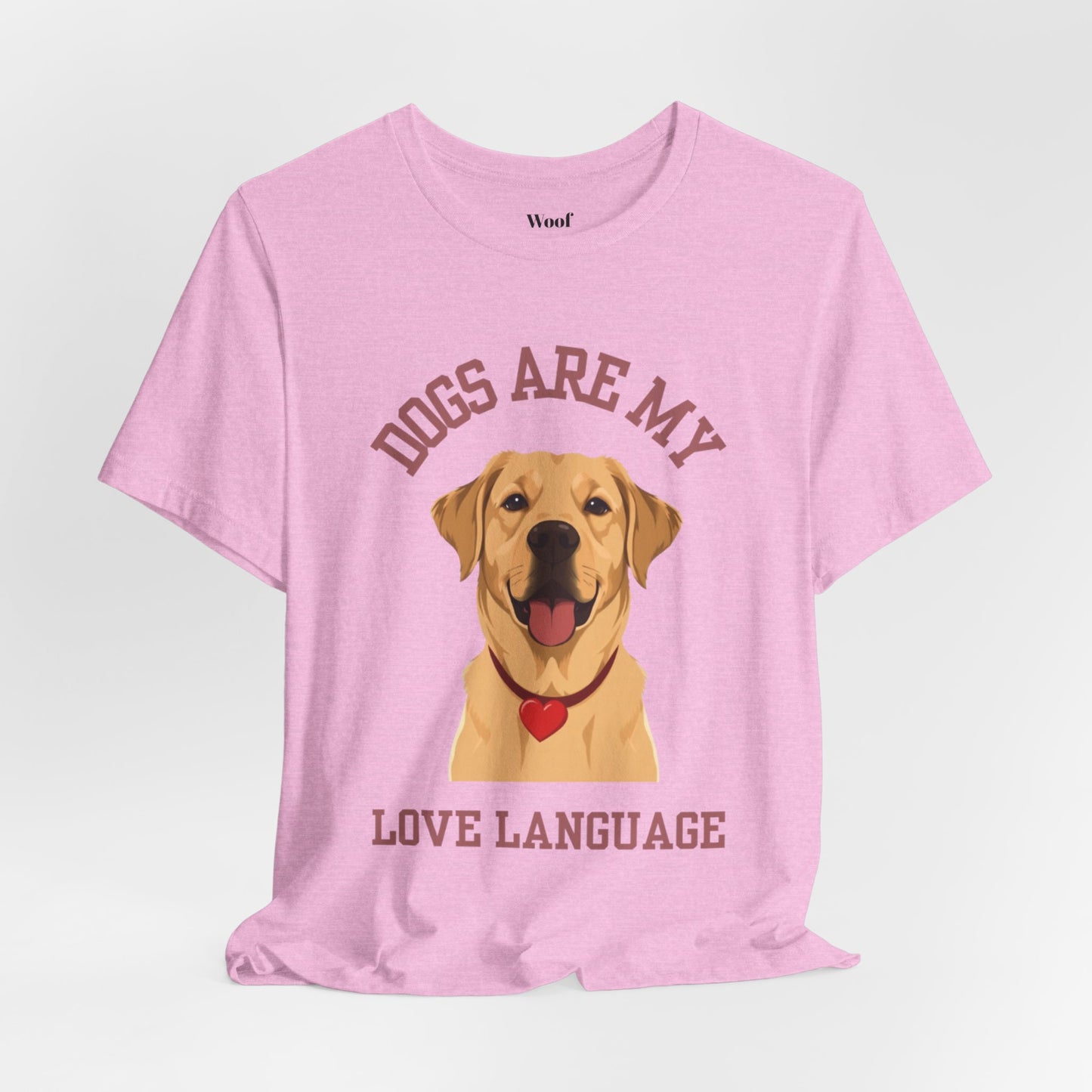 T-shirt Dogs Are My Love Language