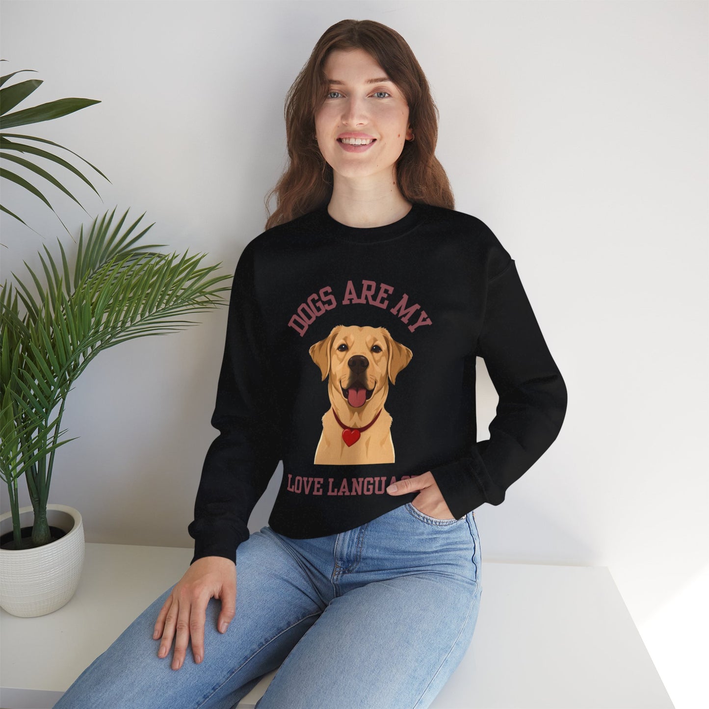 Sweatshirt Dogs Are My Love Language