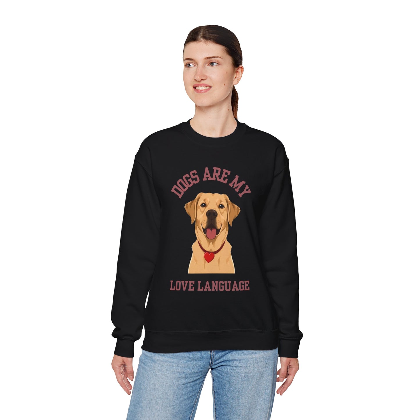 Sweatshirt Dogs Are My Love Language