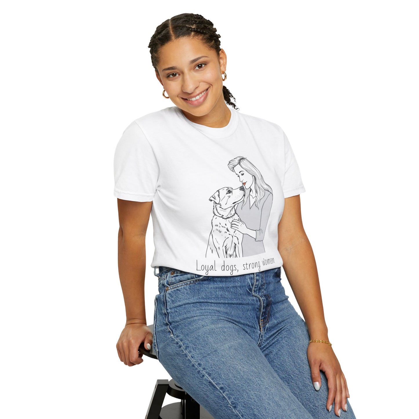 Loyal Dogs & Strong Women T-Shirt - Celebrating Women, March Edition