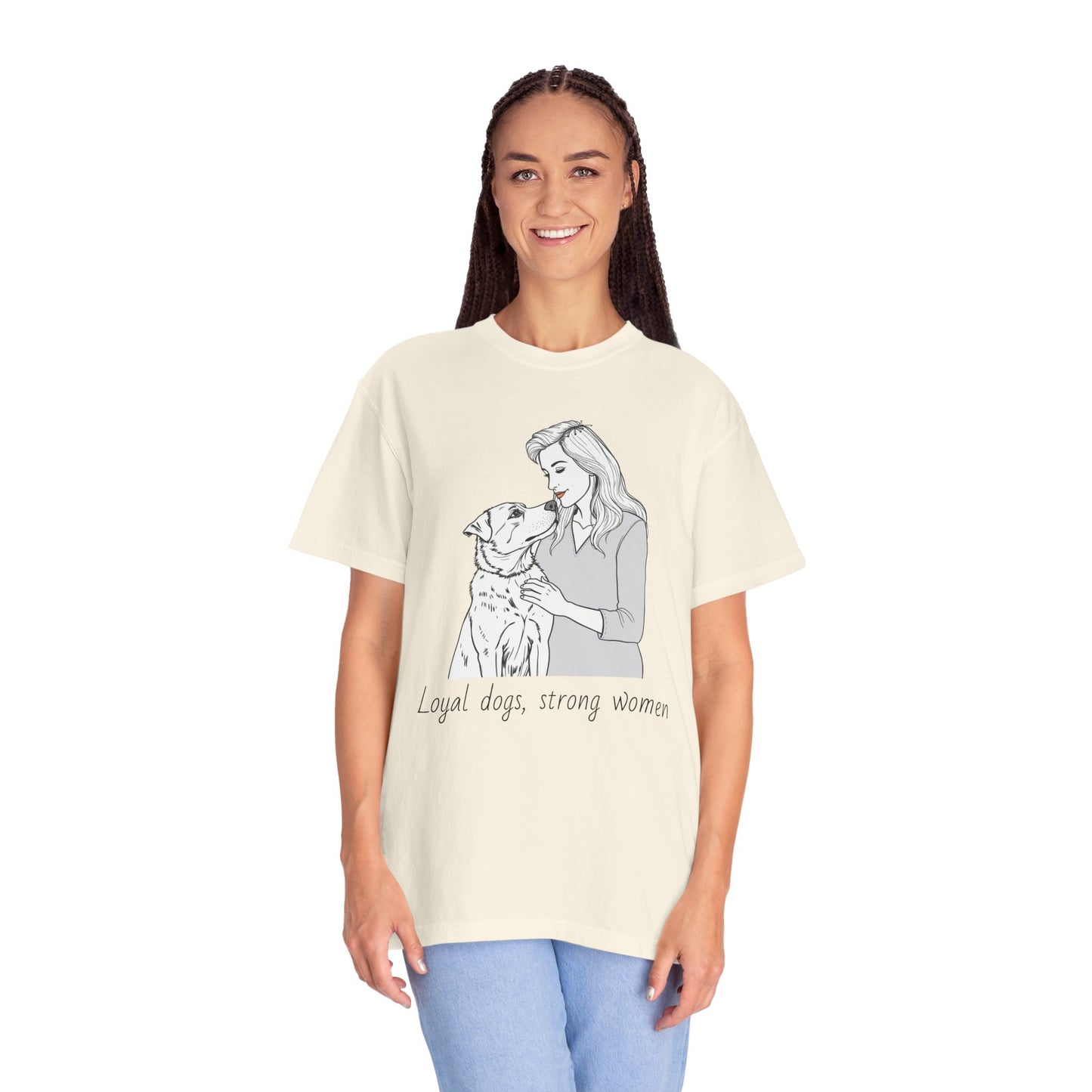 Loyal Dogs & Strong Women T-Shirt - Celebrating Women, March Edition