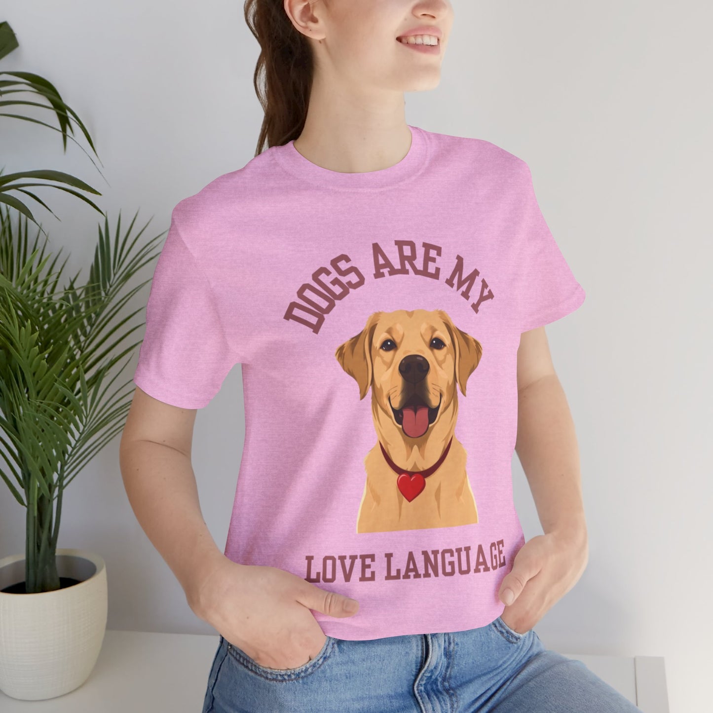 T-shirt Dogs Are My Love Language