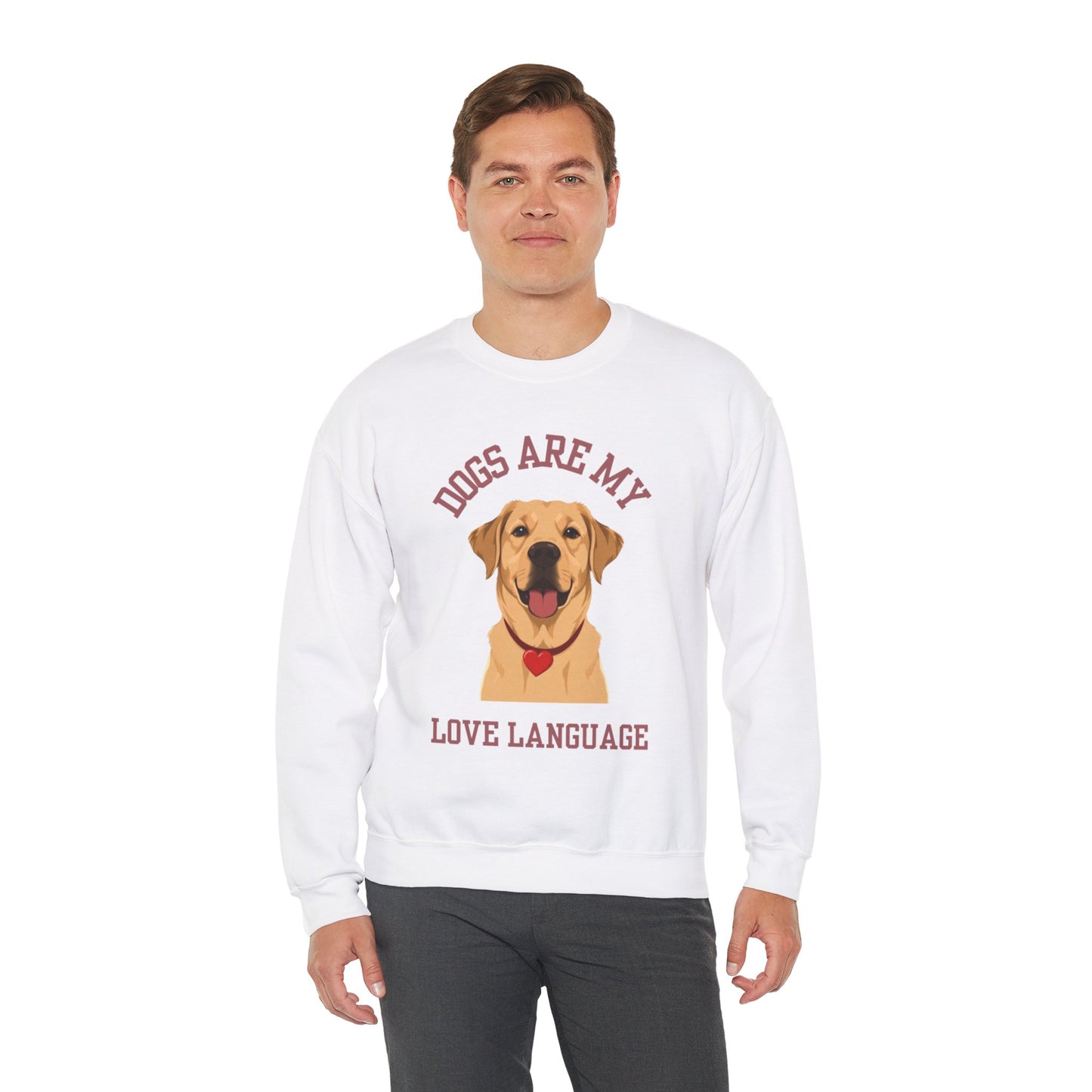 Sweatshirt Dogs Are My Love Language