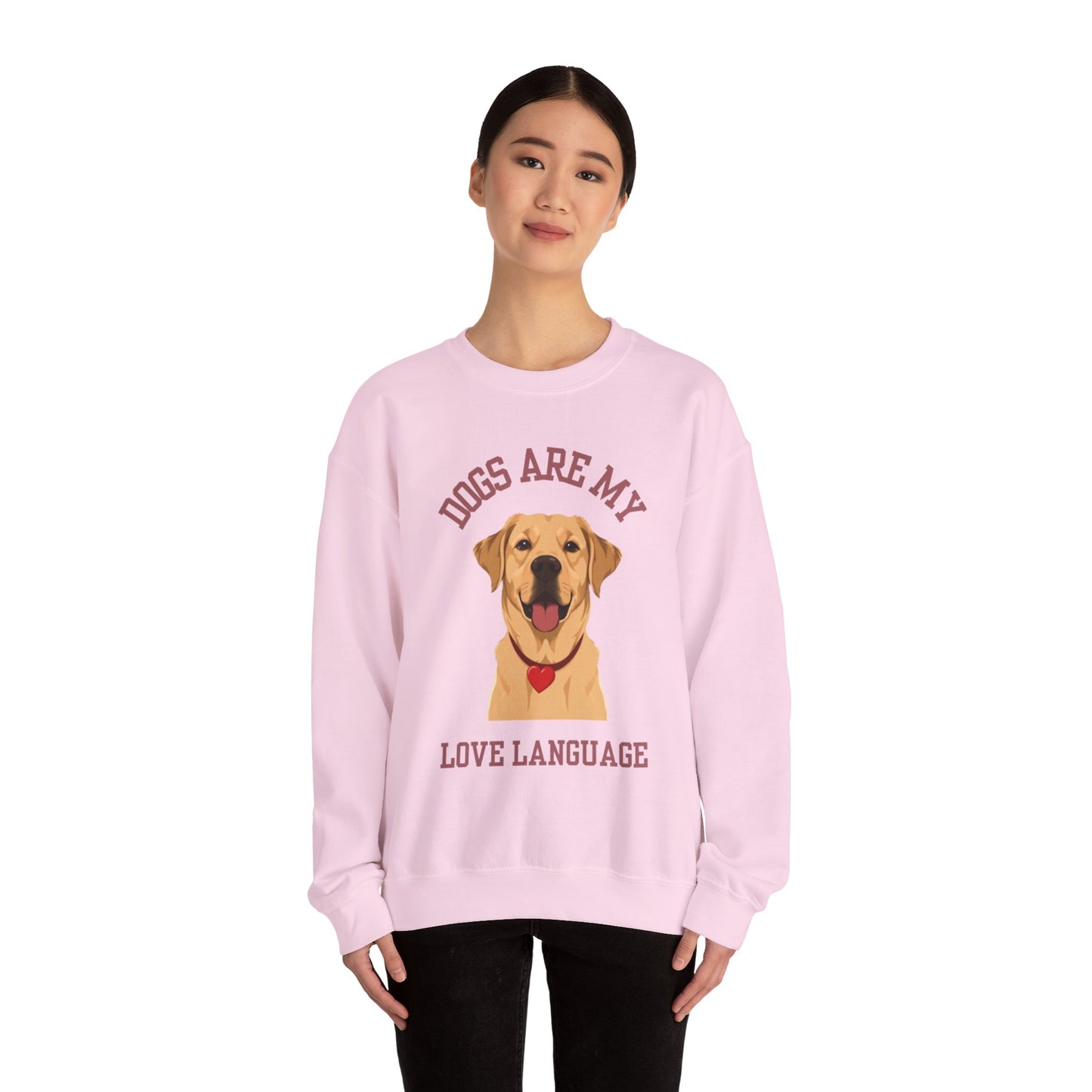 Sweatshirt Dogs Are My Love Language