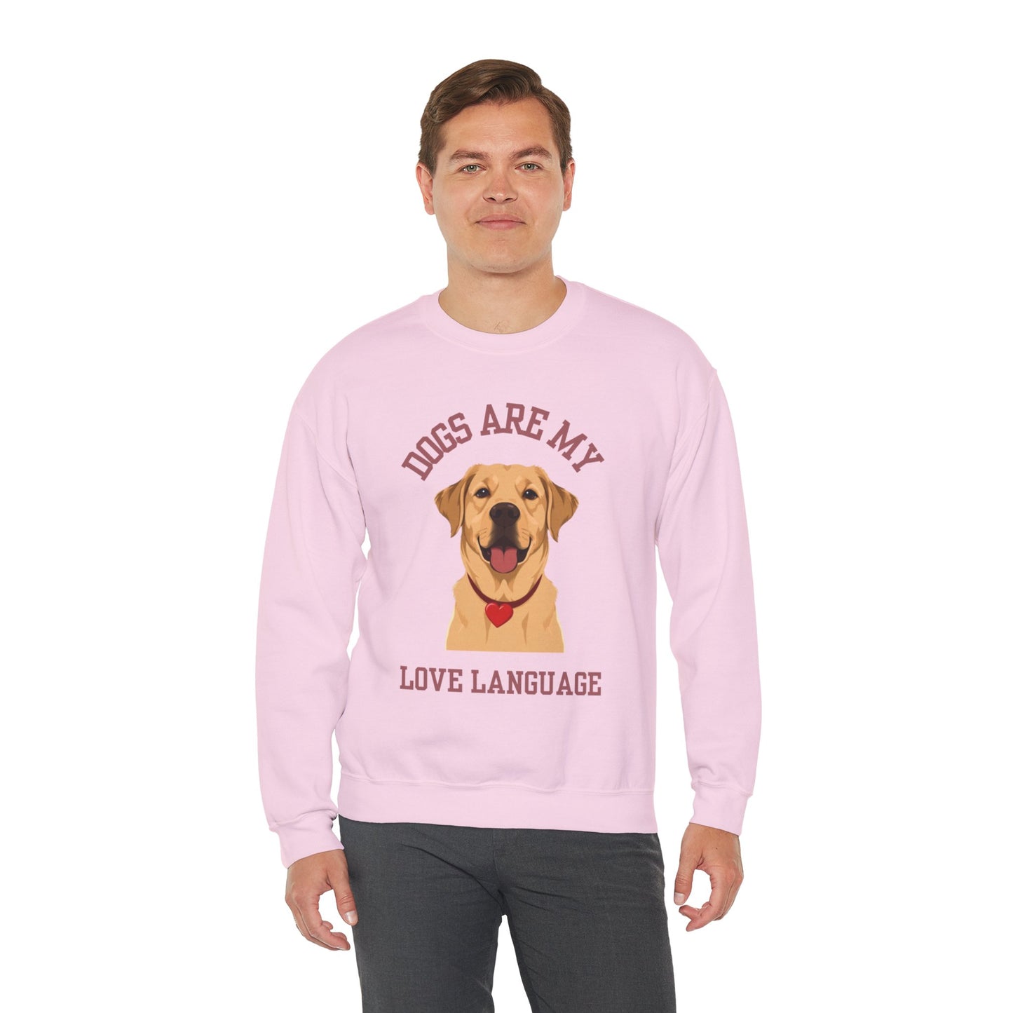 Sweatshirt Dogs Are My Love Language