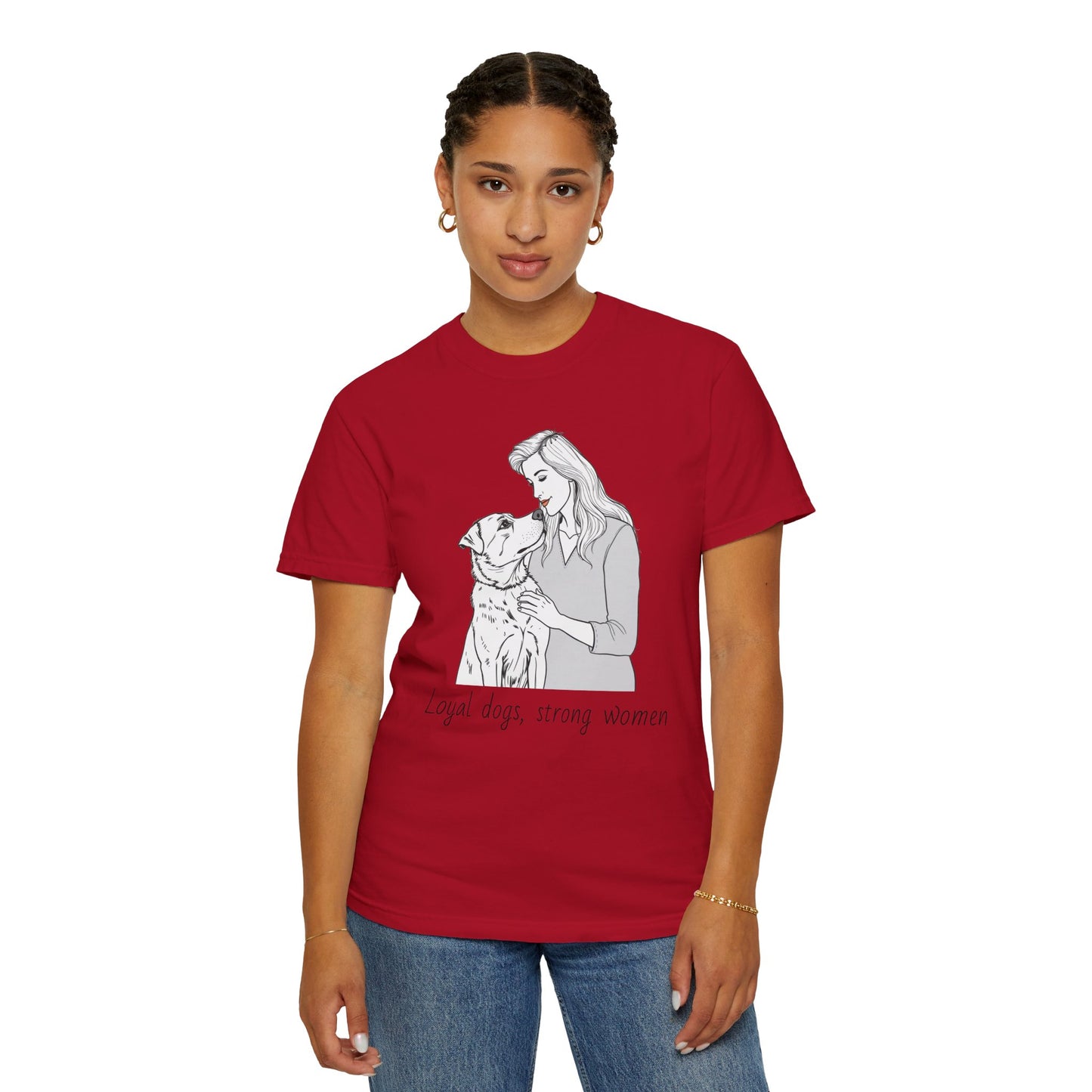 Loyal Dogs & Strong Women T-Shirt - Celebrating Women, March Edition