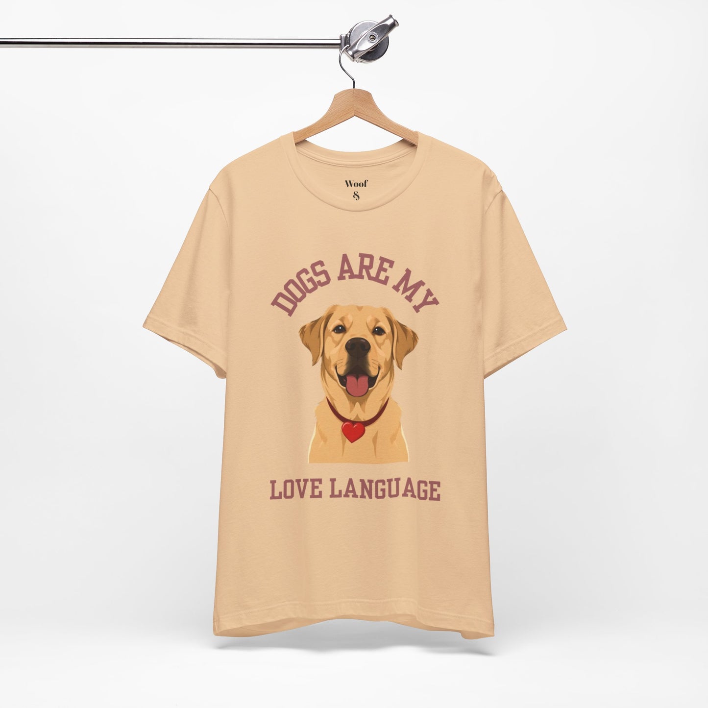 T-shirt Dogs Are My Love Language