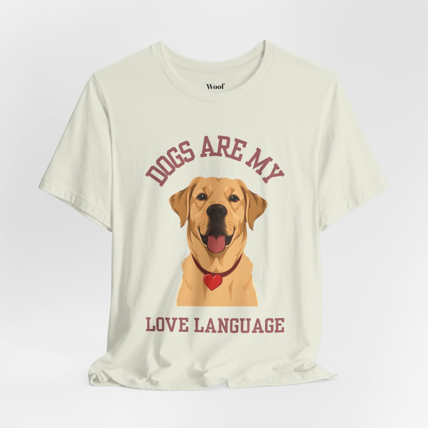 T-shirt Dogs Are My Love Language