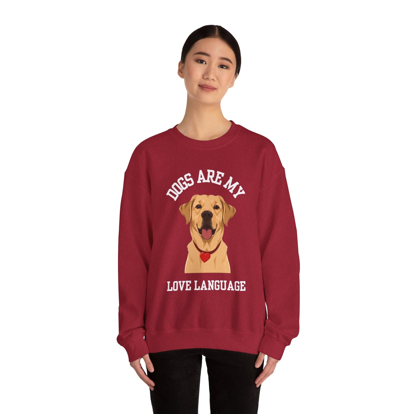 Sweatshirt Dogs Are My Love Language