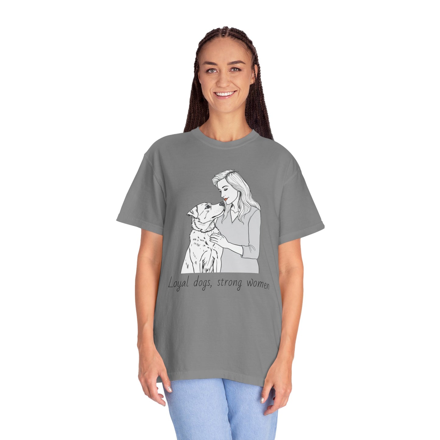 Loyal Dogs & Strong Women T-Shirt - Celebrating Women, March Edition