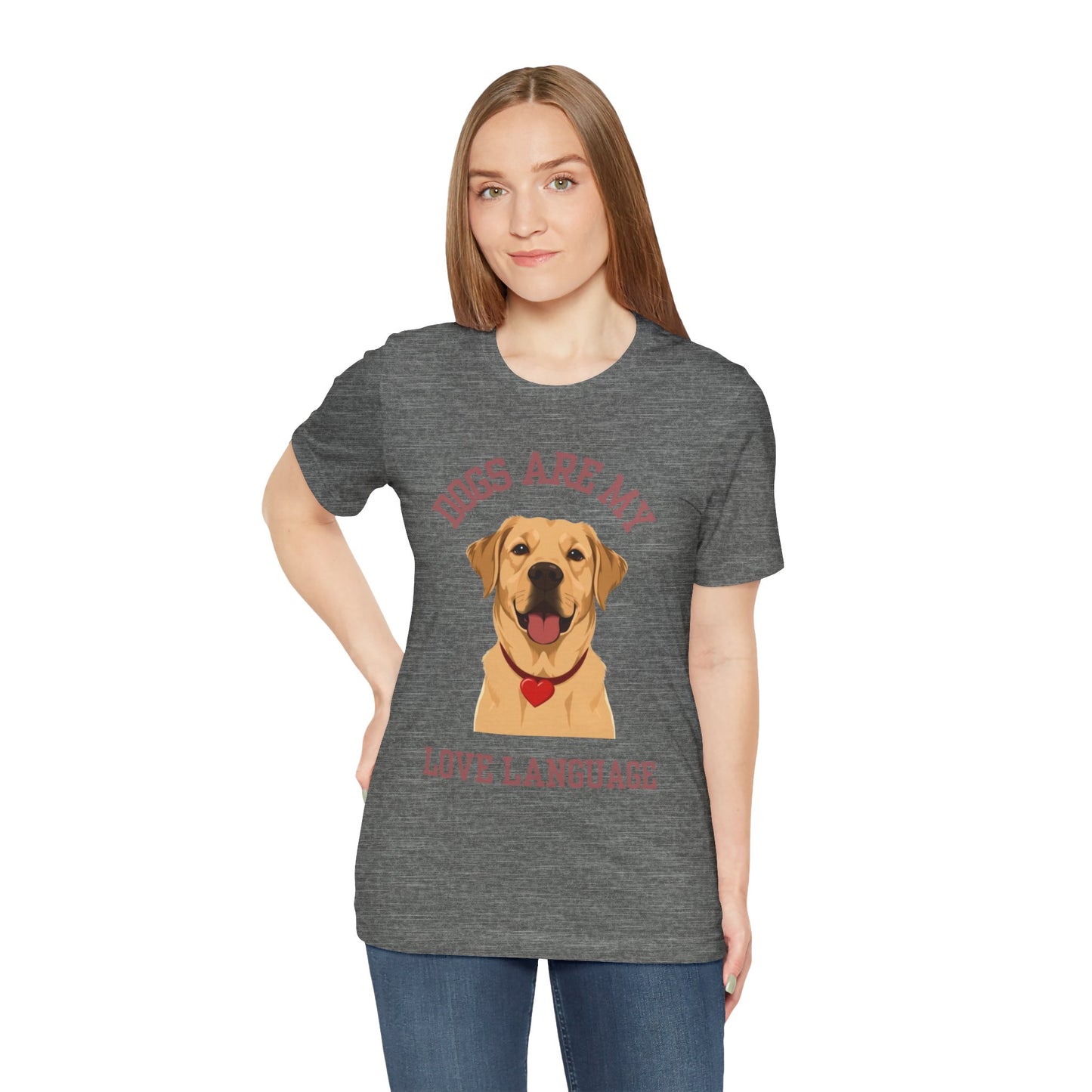 T-shirt Dogs Are My Love Language