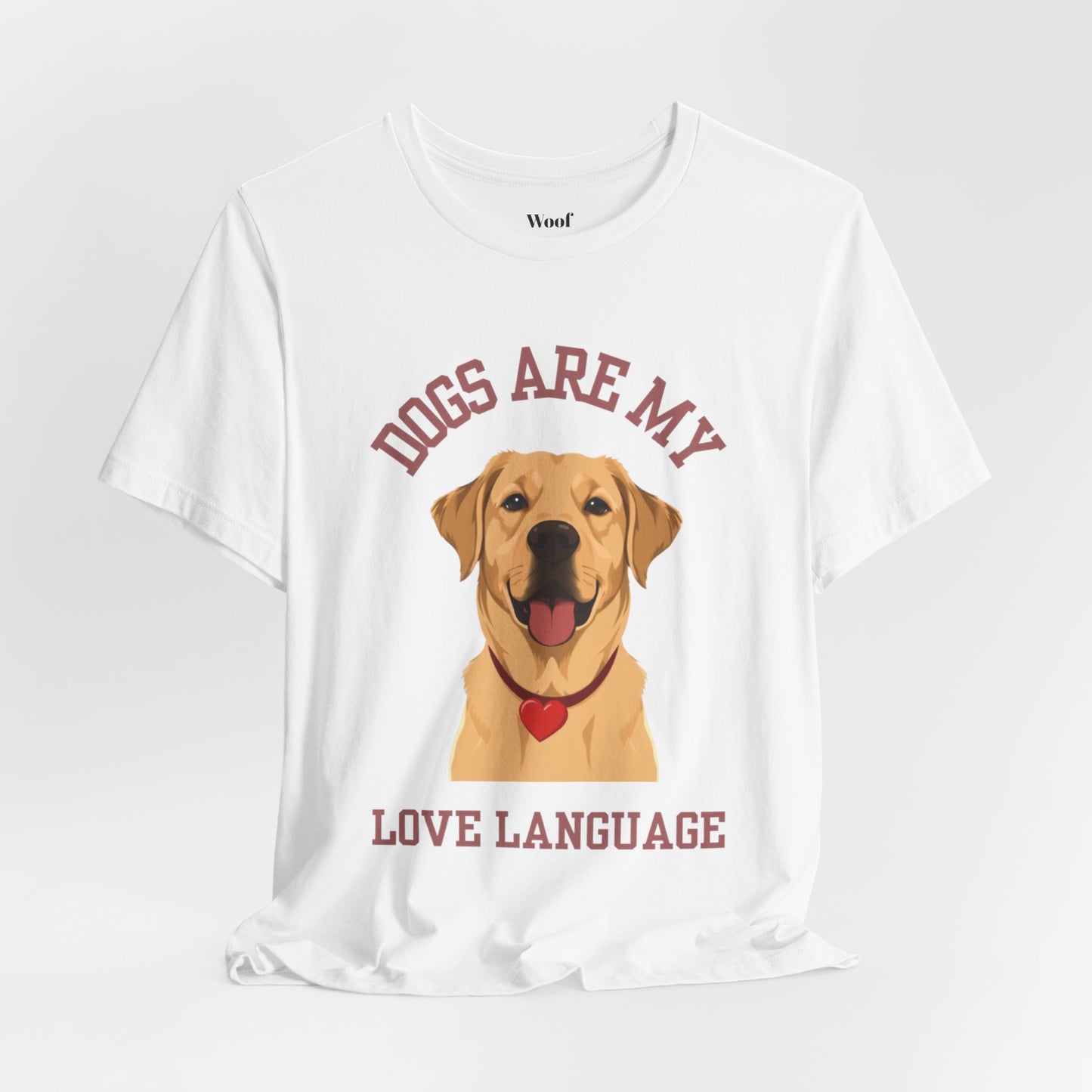 T-shirt Dogs Are My Love Language