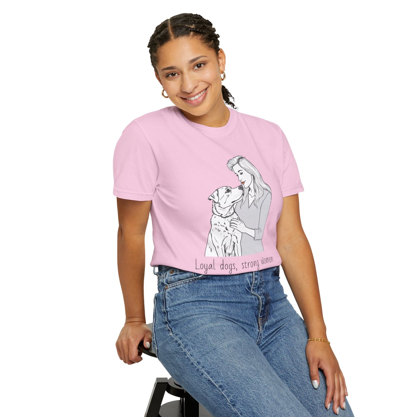 Loyal Dogs & Strong Women T-Shirt - Celebrating Women, March Edition