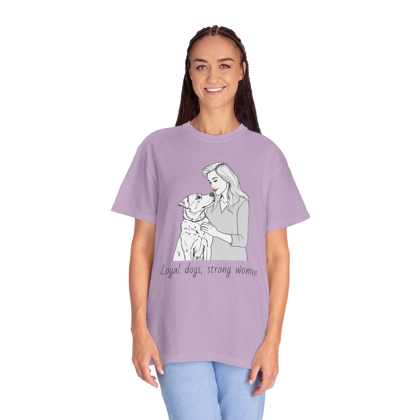 Loyal Dogs & Strong Women T-Shirt - Celebrating Women, March Edition