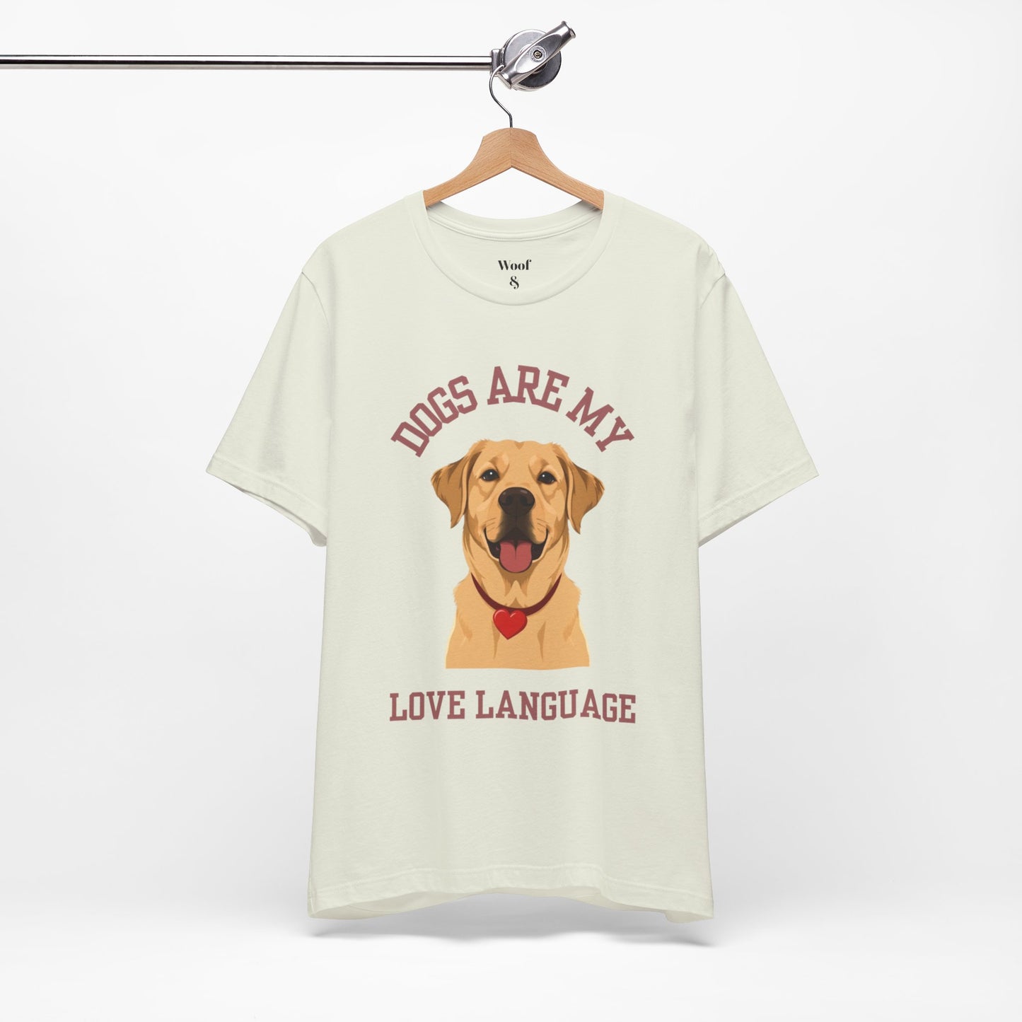 T-shirt Dogs Are My Love Language