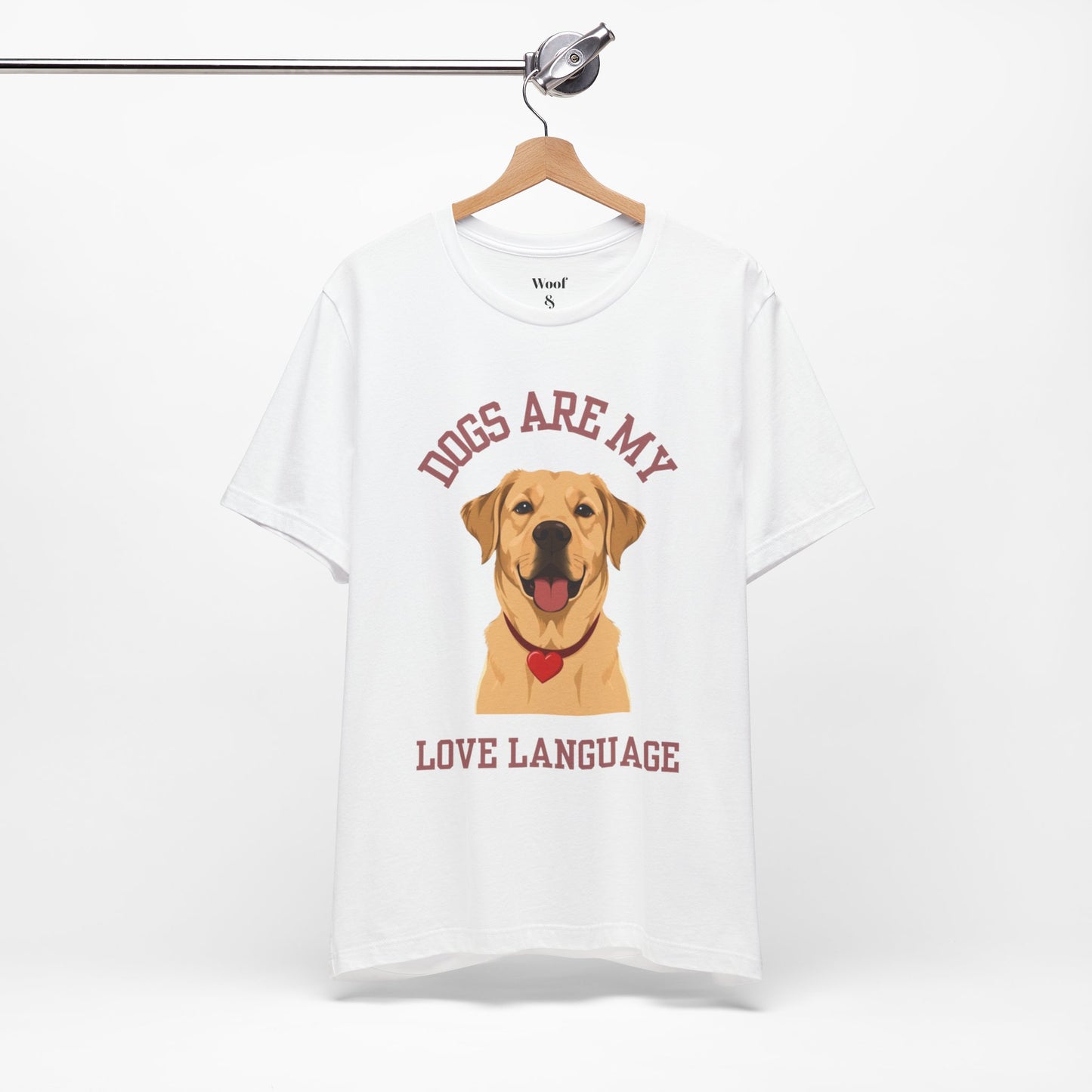 T-shirt Dogs Are My Love Language