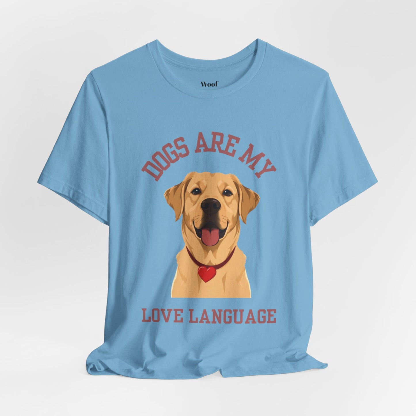 T-shirt Dogs Are My Love Language