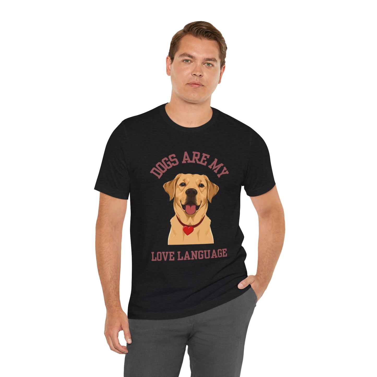 T-shirt Dogs Are My Love Language