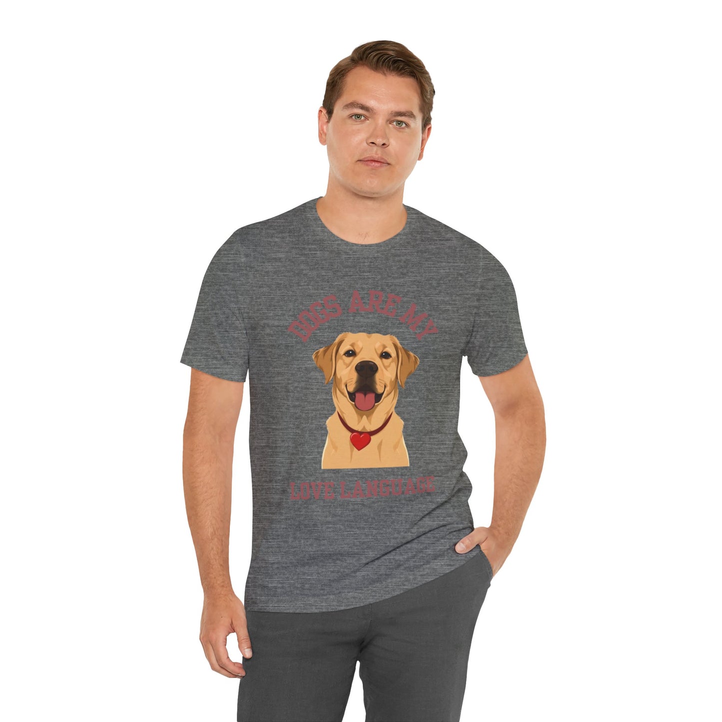 T-shirt Dogs Are My Love Language