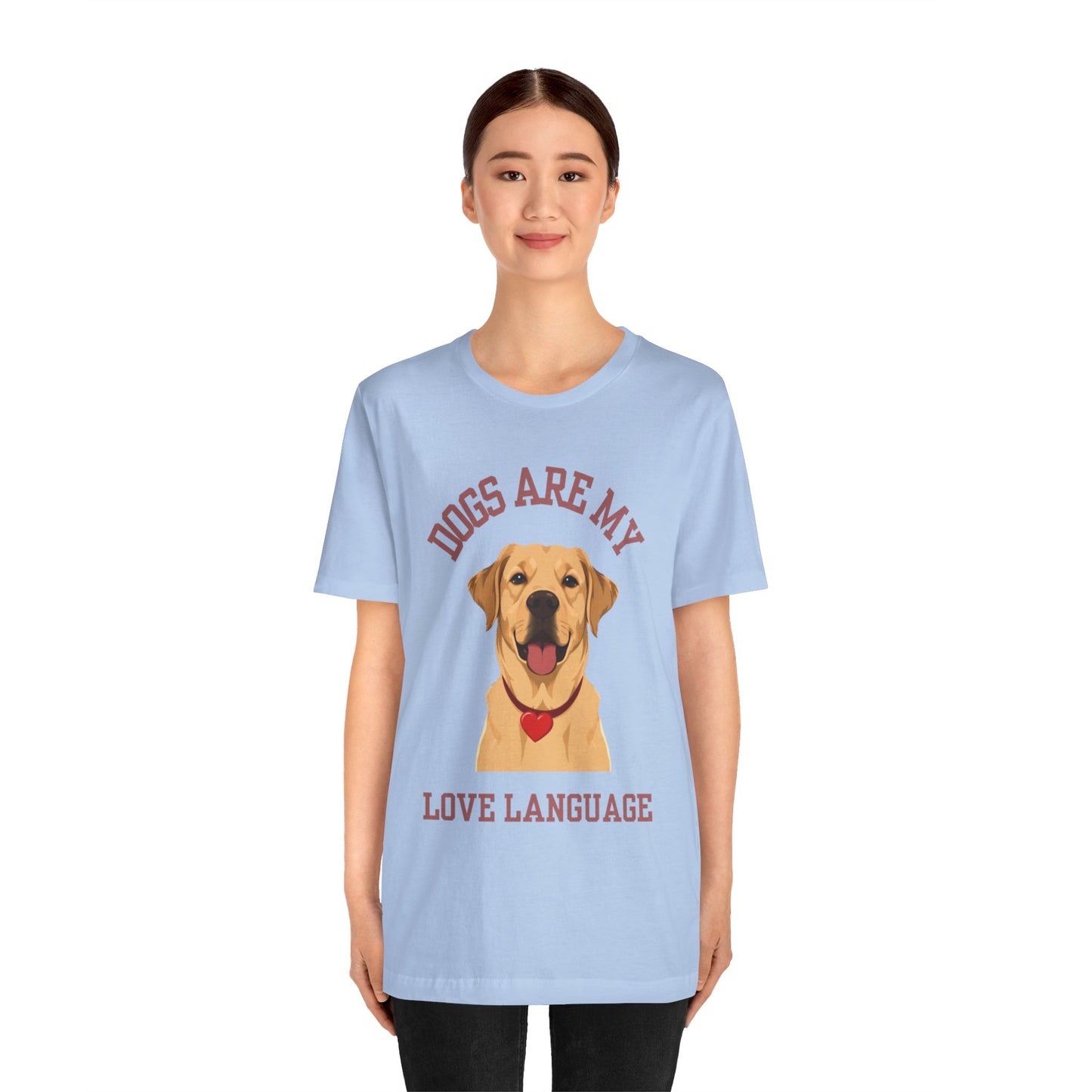 T-shirt Dogs Are My Love Language