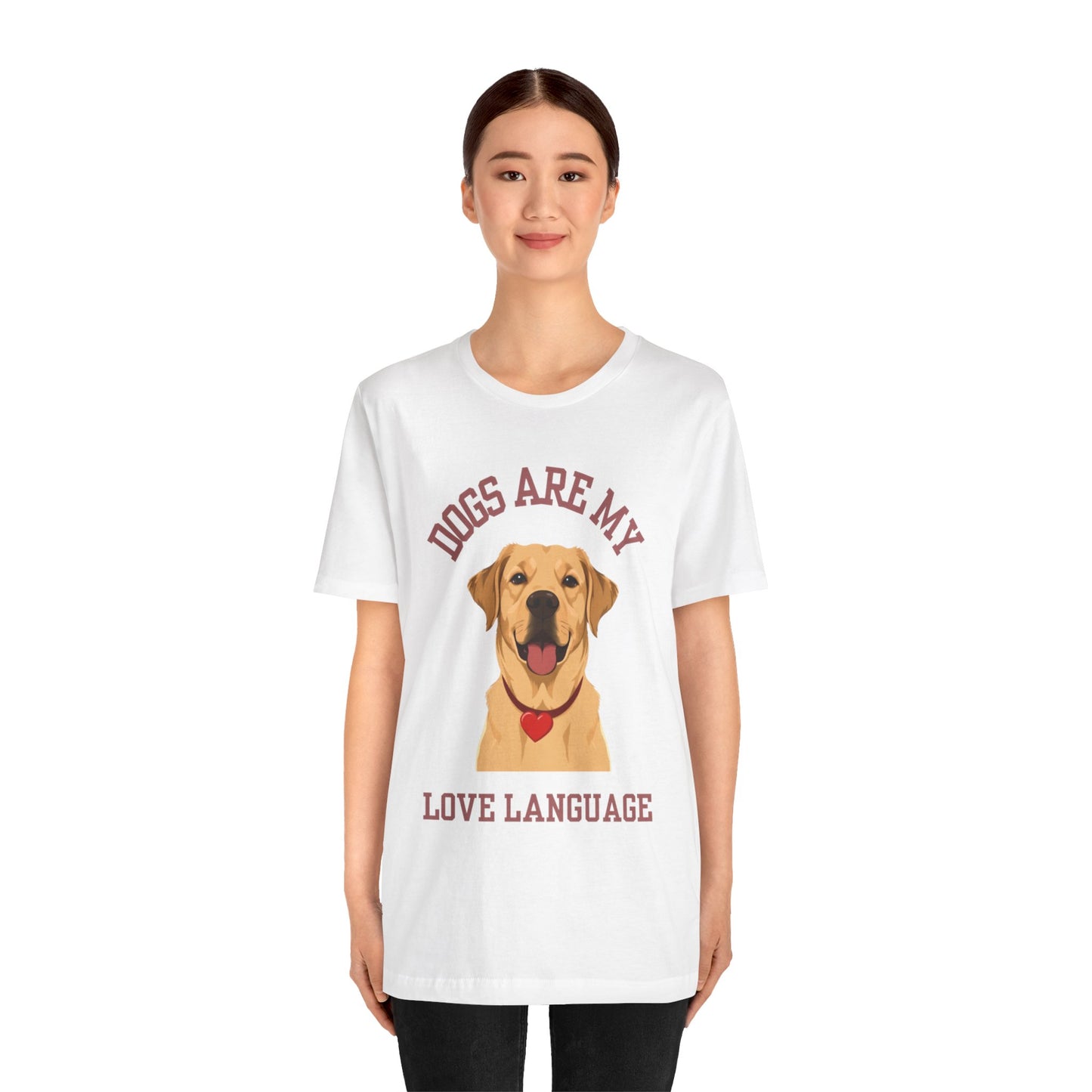 T-shirt Dogs Are My Love Language